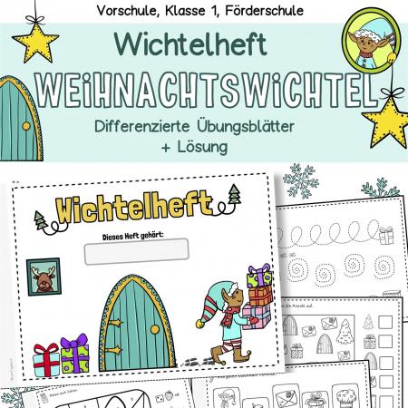 Arbeitsblätter Weihnachten Vorschule, Klasse 1, Förderschule, Wichteltür, Lernheft